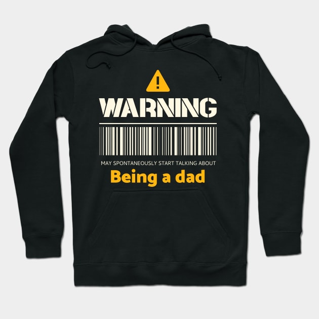 Warning may spontaneously start talking about being a dad Hoodie by Personality Tees